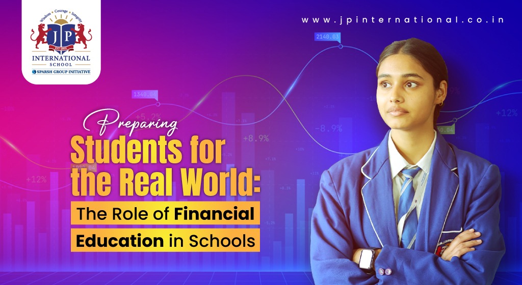 Preparing Students for the Real World The Role of Financial Education in Schools